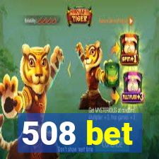 508 bet